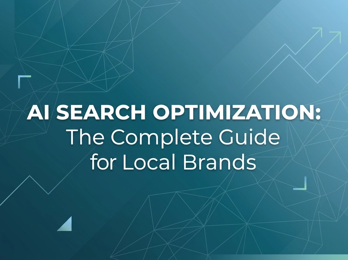AI Search Optimization: The Complete Guide for Local Brands